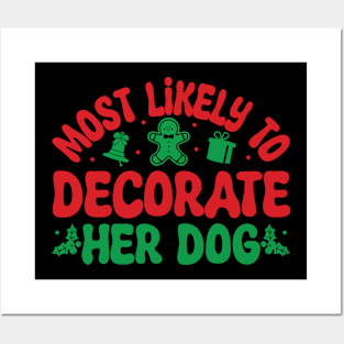 Most Likely To Decorate Her Dog Family Christmas Joke Posters and Art